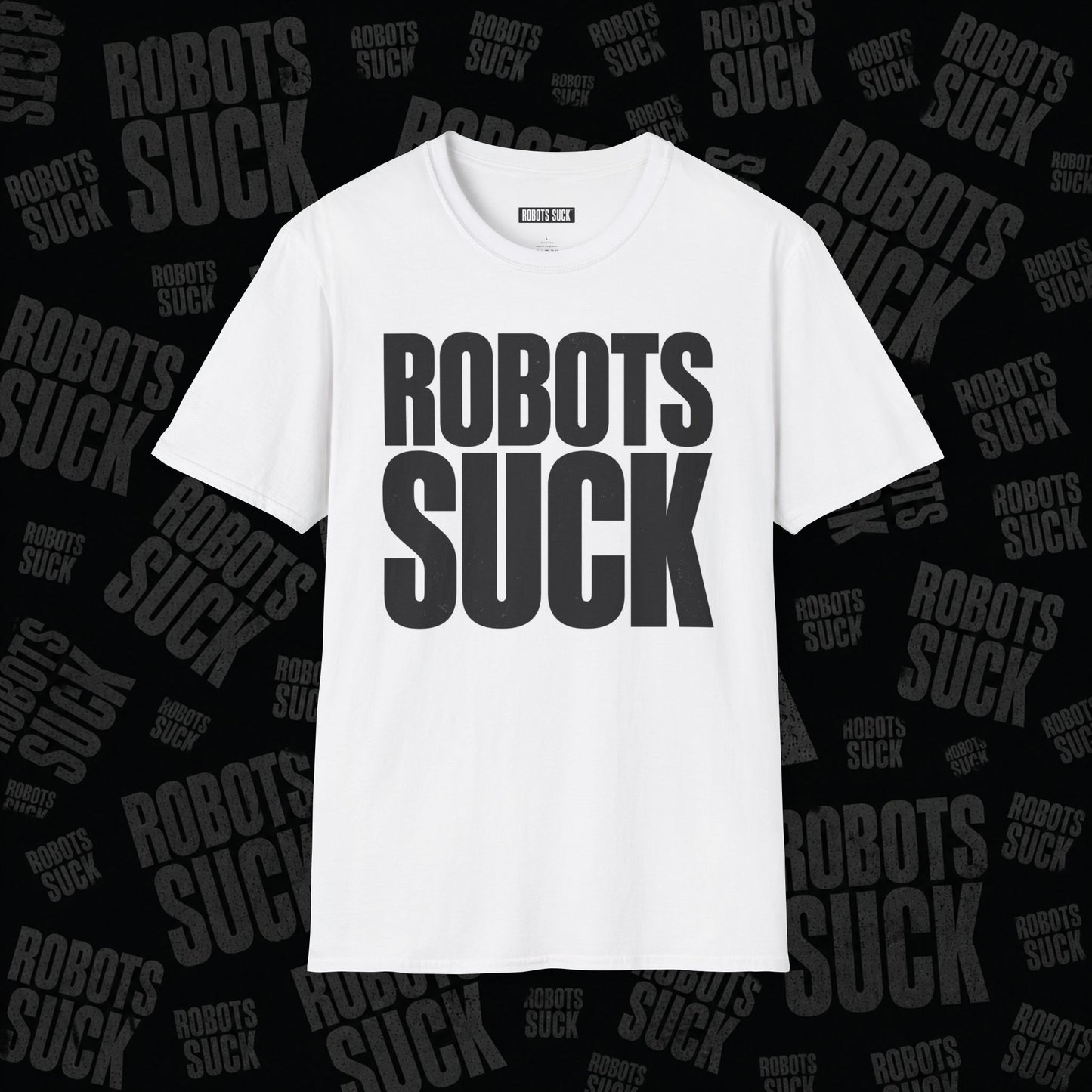 Robots Suck T-Shirt — Bold Anti-Tech Graphic Tee