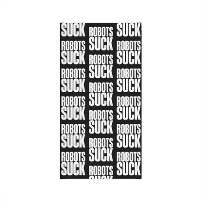 Neck Gaiter — Black "ROBOTS SUCK" Bold Repeat Pattern