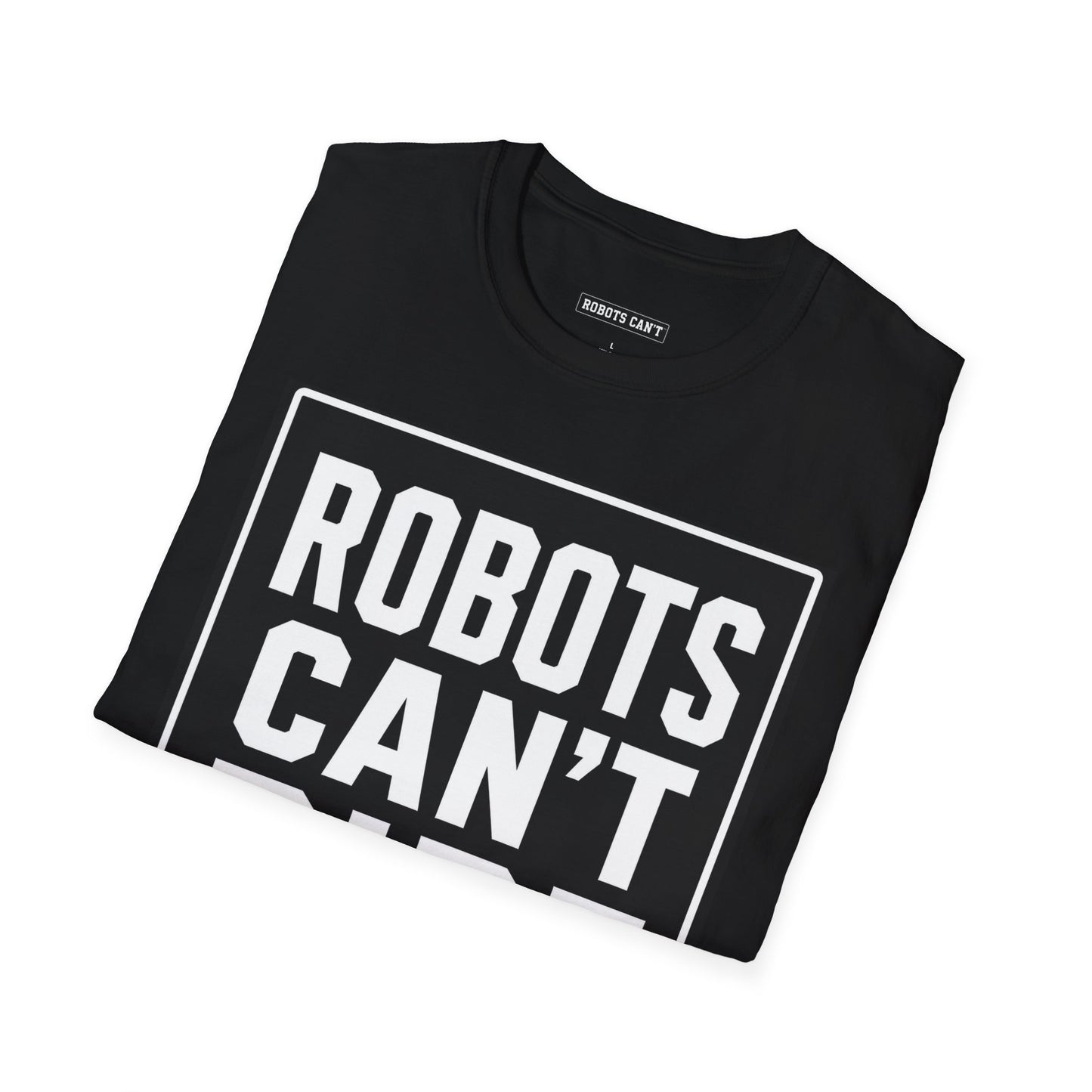 Robots Can't Ride T-Shirt — Funny Tech Humor Tee