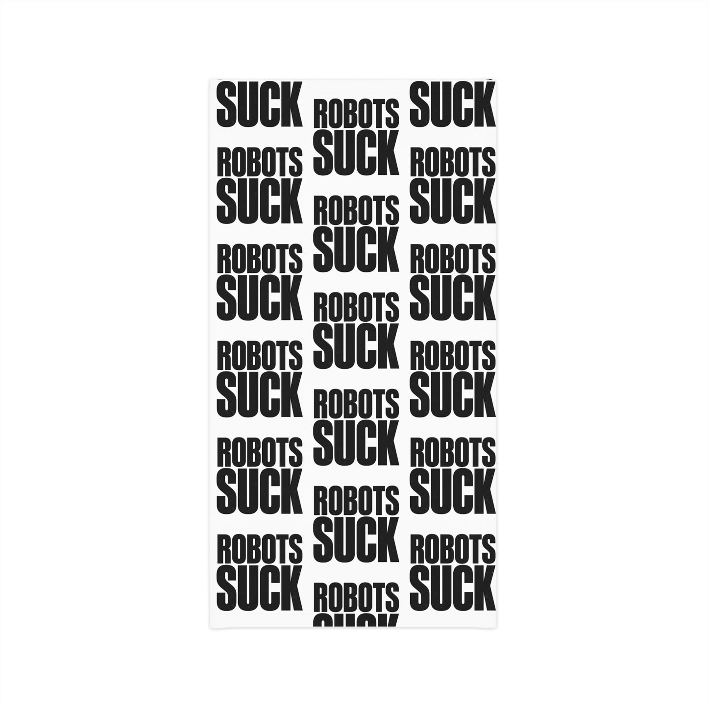 Neck Gaiter — Bold "Robots Suck" Repeating Text Face Covering