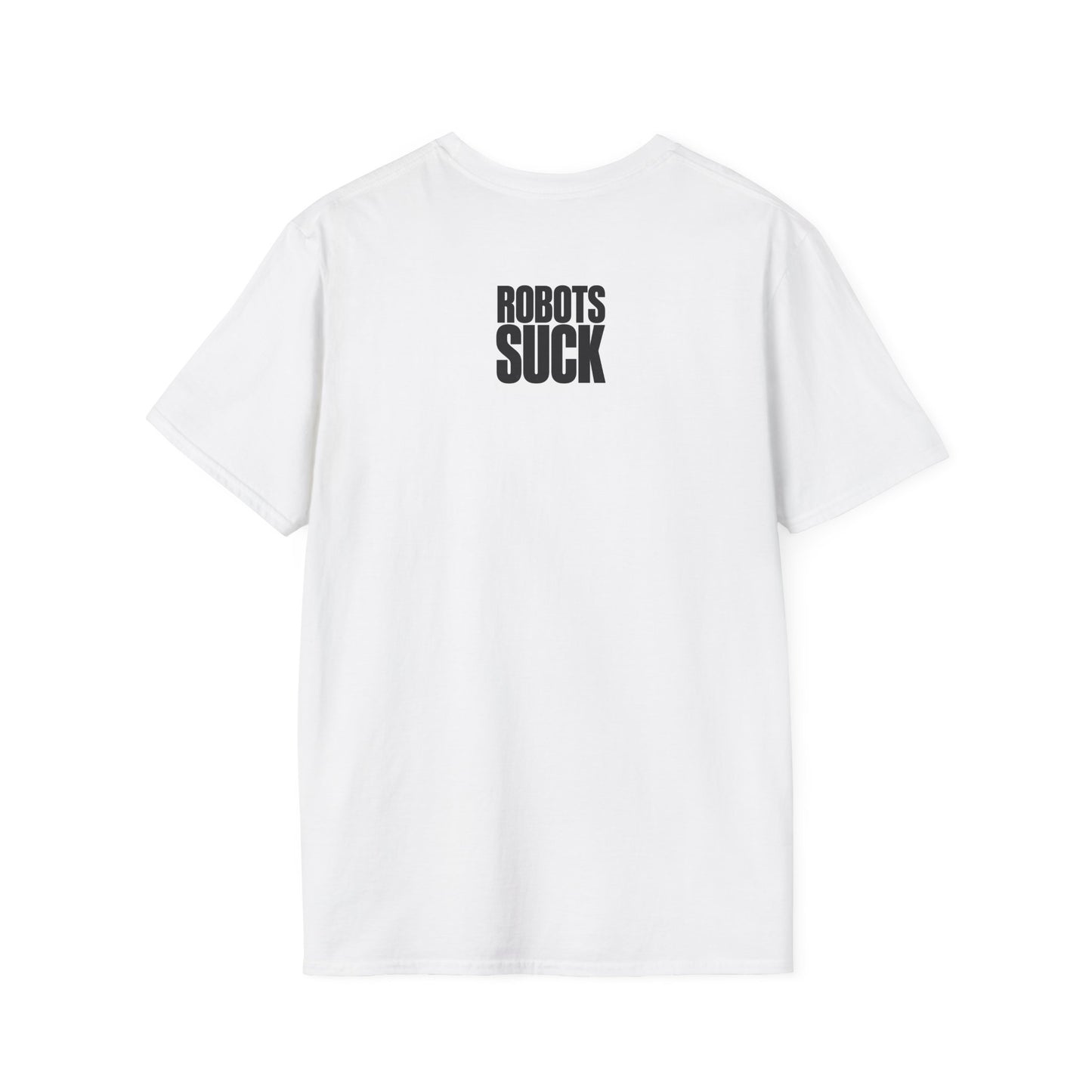 Robots Suck T-Shirt — Bold Anti-Tech Graphic Tee