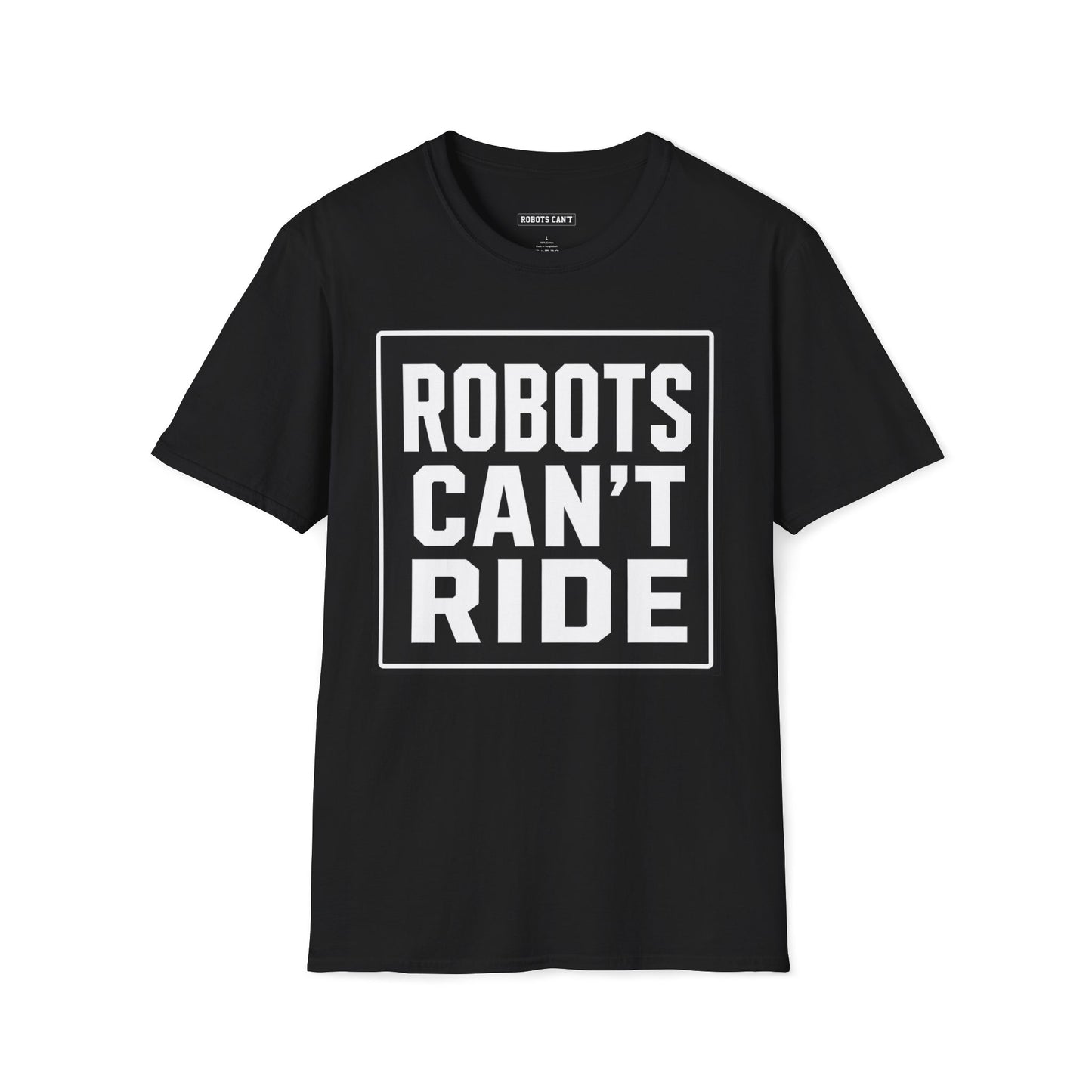 Robots Can't Ride T-Shirt — Funny Tech Humor Tee