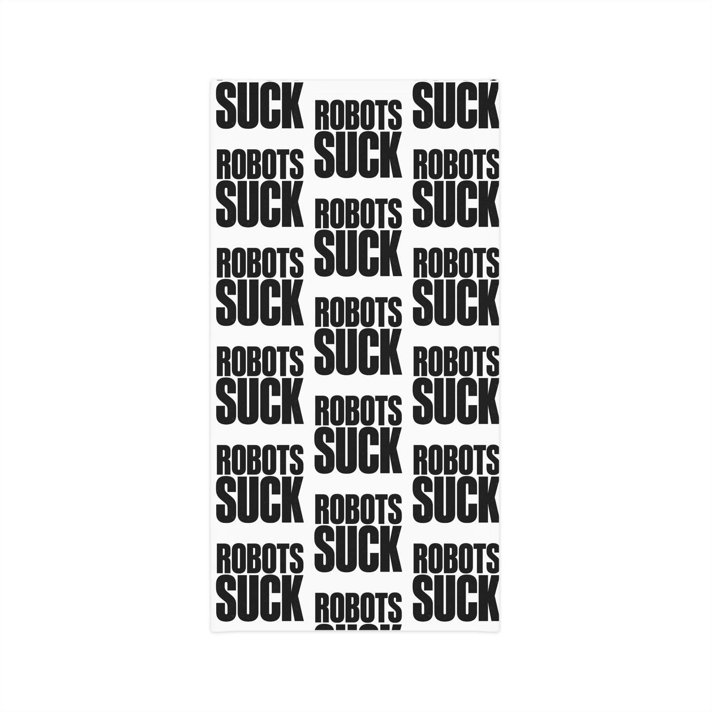 Neck Gaiter — Bold "Robots Suck" Repeating Text Face Covering