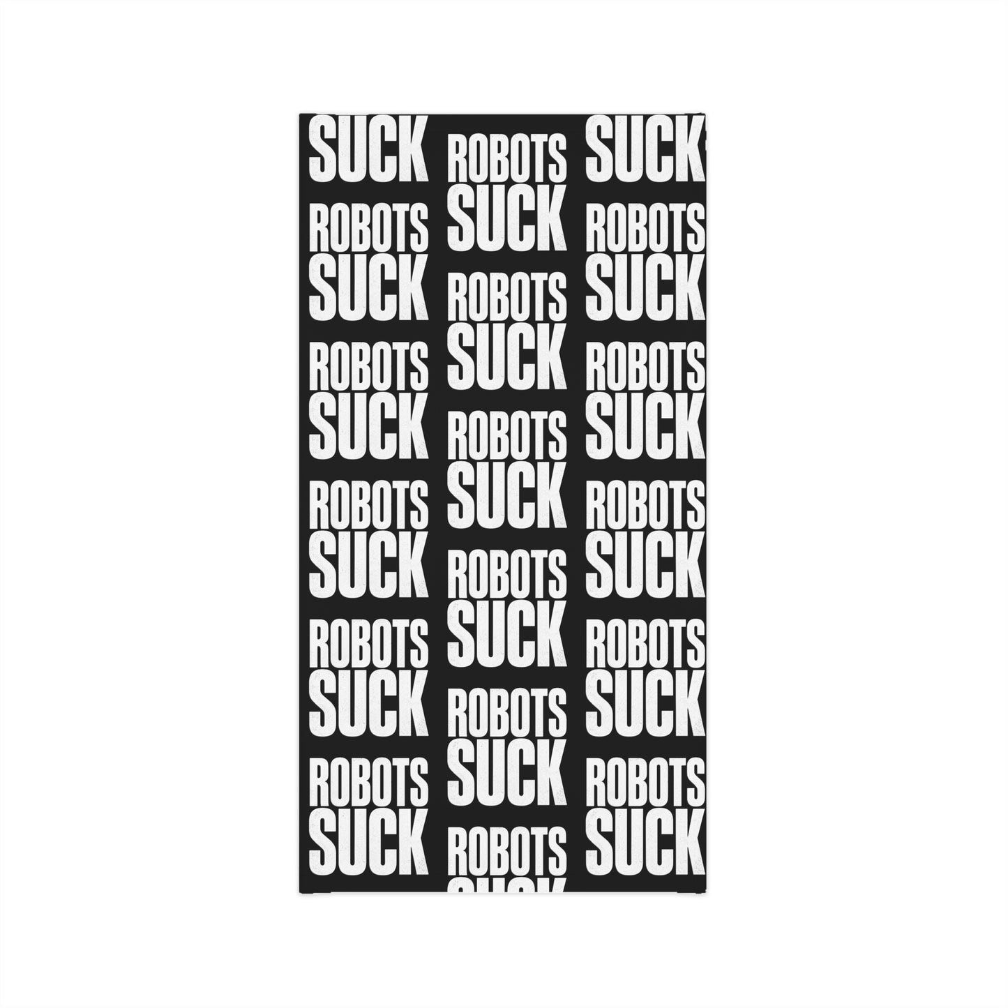 Neck Gaiter — Black "ROBOTS SUCK" Bold Repeat Pattern