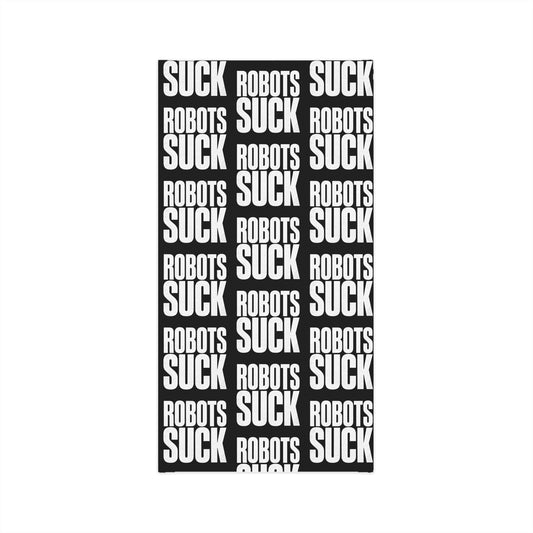 Neck Gaiter — Black "ROBOTS SUCK" Bold Repeat Pattern