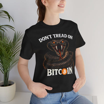 Don't Tread On Bitcoin T-Shirt — Snake Bitcoin Crypto Tee for Traders & Enthusiasts